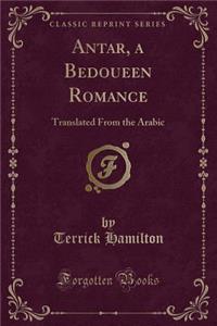 Antar, a Bedoueen Romance