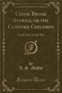 Cedar Brook Stories, or the Clifford Children