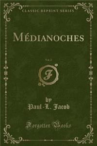 Mï¿½dianoches, Vol. 2 (Classic Reprint)