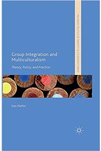 Group Integration and Multiculturalism