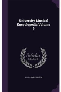 University Musical Encyclopedia Volume 6