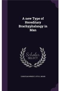 new Type of Hereditary Brachyphalangy in Man