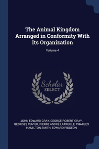 Animal Kingdom Arranged in Conformity With Its Organization; Volume 4