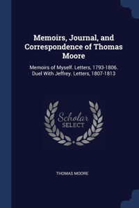Memoirs, Journal, and Correspondence of Thomas Moore