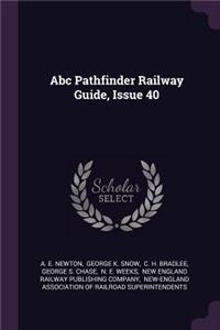 Abc Pathfinder Railway Guide, Issue 40