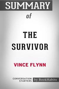 Summary of The Survivor by Vince Flynn