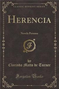 Herencia: Novela Peruana (Classic Reprint)