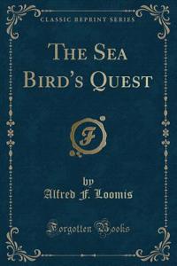 The Sea Bird's Quest (Classic Reprint)