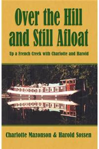 Over the Hill and Still Afloat