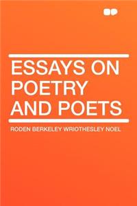 Essays on Poetry and Poets