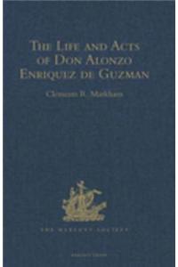 Life and Acts of Don Alonzo Enriquez de Guzman, a Knight of Seville, of the Order of Santiago, A.D. 1518 to 1543