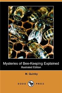 Mysteries of Bee-Keeping Explained (Illustrated Edition) (Dodo Press)
