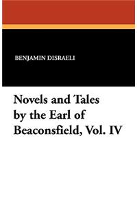 Novels and Tales by the Earl of Beaconsfield, Vol. IV