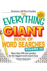The Everything Giant Book of Word Searches, Volume III
