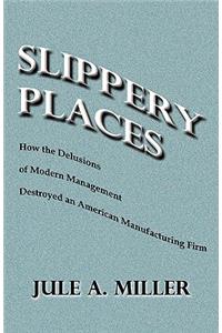 Slippery Places