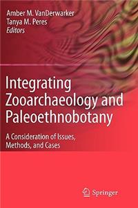 Integrating Zooarchaeology and Paleoethnobotany