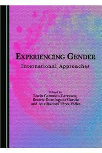 Experiencing Gender: International Approaches