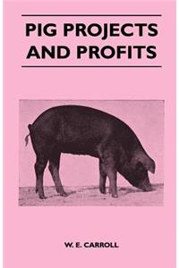 Pig Projects and Profits