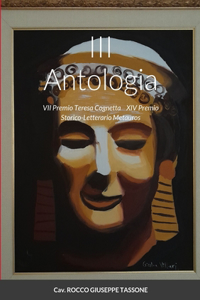 III Antologia VII Premio Teresa Cognetta - XIV Premio Storico-Letterario Metauros