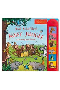 Axel Scheffler's Noisy Jungle: A Counting Sound Book