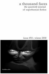 A Thousand Faces, the Quarterly Journal of Superhuman Fiction