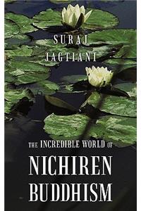 Incredible World of Nichiren Buddhism