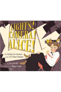 Lights! Camera! Alice!