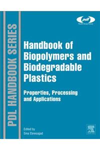 Handbook of Biopolymers and Biodegradable Plastics