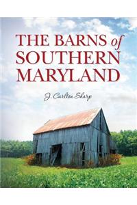 Barns of Southern Maryland