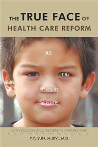 True Face of Health Care Reform