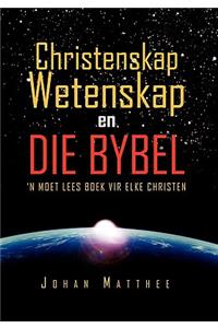 Christenskap Wetenskap en Die Bybel