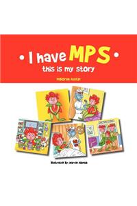 I have MPS this is my story