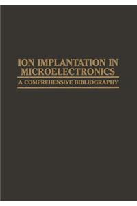 Ion Implantation in Microelectronics