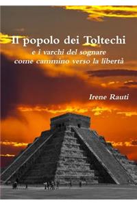 Il Popolo Dei Toltechi E I Varchi Del Sognare Come Cammino Verso La Liberta