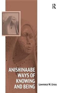 Anishinaabe Ways of Knowing and Being