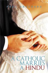 Catholic Marries a Hindu
