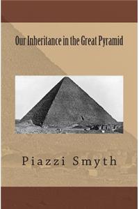 Our Inheritance in the Great Pyramid