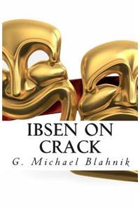 Ibsen on Crack