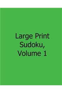 Large Print Sudoku, Volume 1