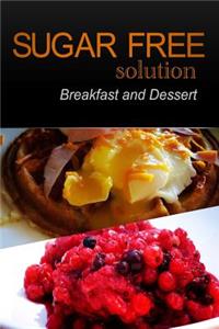 Sugar-Free Solution - Breakfast and Dessert