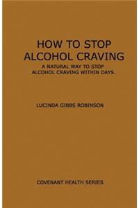 How to Stop Alcohol Craving