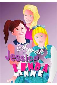 Sarah, Jessica, & Linda Anne