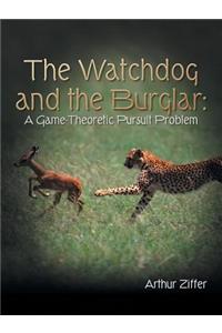 The Watchdog and the Burglar