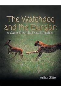 Watchdog and the Burglar