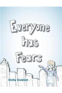 Everyone has Fears