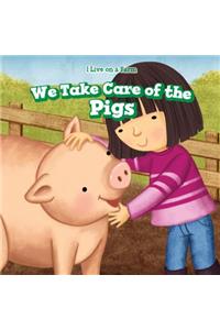 We Take Care of the Pigs