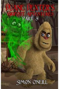Duane Dexter's Bigfoot Adventures Part 3
