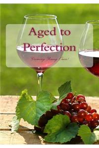 Aged to Perfection