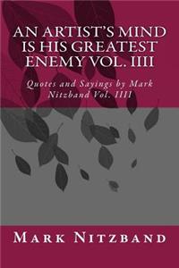 An Artist's Mind is His Greatest Enemy Vol. III