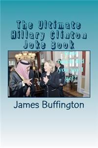 Ultimate Hillary Clinton Joke Book